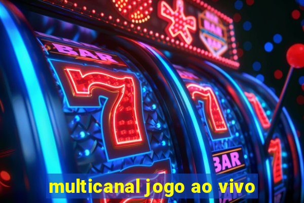 multicanal jogo ao vivo